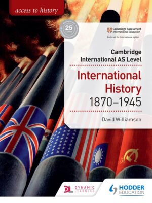 Access to History for Cambridge International AS Level: International History 1870–1945 (2019)
