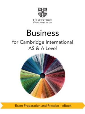 Business for Cambridge International AS & A Level Exam Preparation and Practice