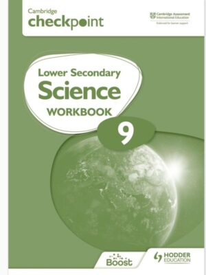 Cambridge Checkpoint Lower Secondary Science Workbook 9 (2022)