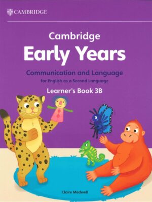 Cambridge Early Years Communication and Language for English as a Second Language Learner's Book 3B