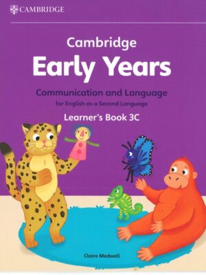 Cambridge Early Years Communication and Language for English as a Second Language Learner's Book 3C
