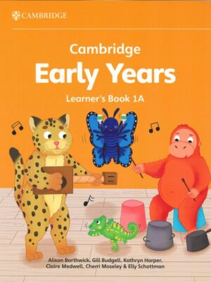 Cambridge Early Years Learner's Book 1A