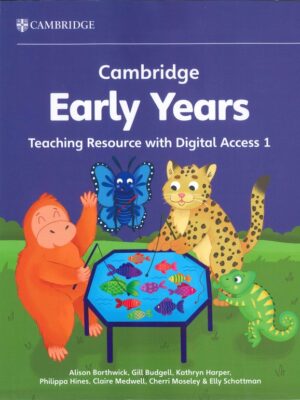Cambridge Early Years Teaching Resource with Digital Access 1 (2024)