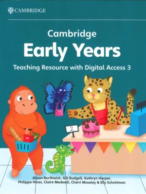 Cambridge Early Years Teaching Resource with Digital Access 3 (2024)