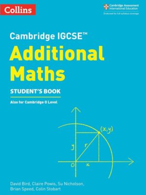 Cambridge IGCSE Additional Maths Student's Book (Also for Cambridge O Level) (2023)