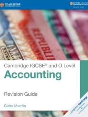 Cambridge IGCSE and O Level Accounting Revision Guide (2018)