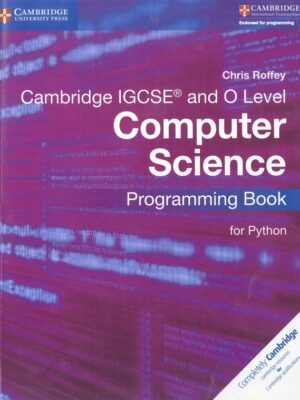 Cambridge IGCSE® and O Level Computer Science Programming Book for Python (2017)
