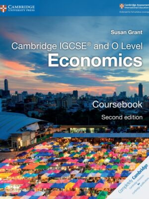 Cambridge IGCSE and O Level Economics Coursebook Second Edition (2018)