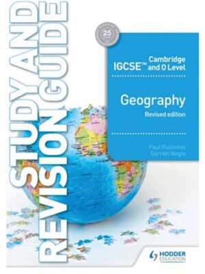 Cambridge IGCSE and O Level Geography Study and Revision Guide Revised Edition (2019)