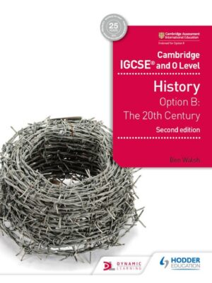 Cambridge IGCSE and O Level History Option B: The 20th Century Second Edition (2018)