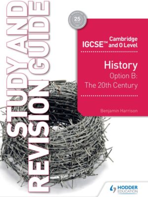 Cambridge IGCSE and O Level History Option B: The 20th Century Study and Revision Guide (2019)