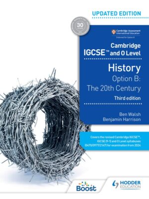 Cambridge IGCSE and O Level History Option B: The 20th Century Third edition (Updated Edition) (2022)
