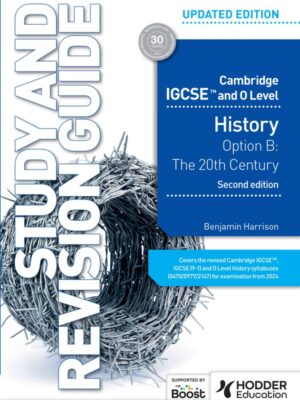 Cambridge IGCSE and O Level History Study and Revision Guide Option B: The 20th Century Second Edition (2023)