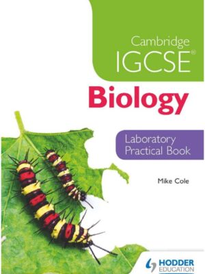 Cambridge IGCSE Biology Laboratory Practical Book (2015)