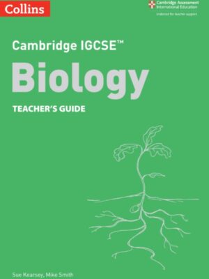 Cambridge IGCSE™ Biology Teacher's Guide (2021)