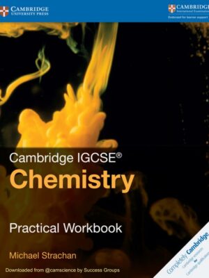 Cambridge IGCSE® Chemistry Practical Workbook (2016)