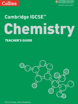 Cambridge IGCSE Chemistry Teacher's Guide (2021)