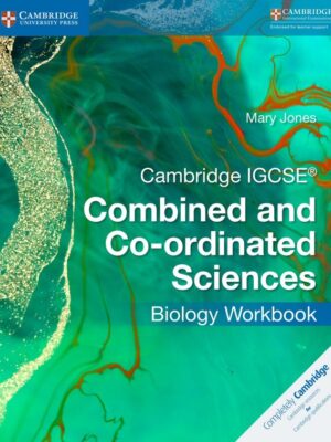 Cambridge IGCSE Combined and Co-ordinated Sciences Biology Workbook (2017)