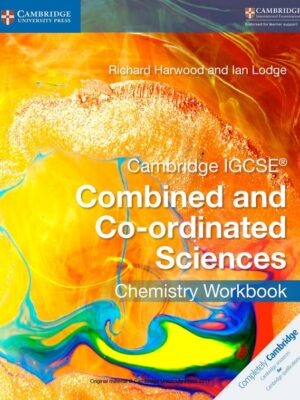 Cambridge IGCSE Combined and Co-ordinated Sciences Chemistry Workbook (2017)