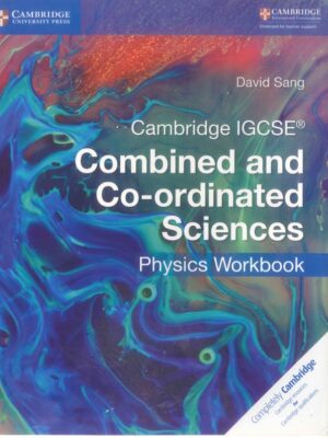Cambridge IGCSE Combined and Co-ordinated Sciences Physics Workbook (2017)