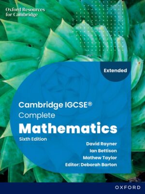 Cambridge IGCSE Complete Mathematics Sixth Edition Extended Student Book (2023)