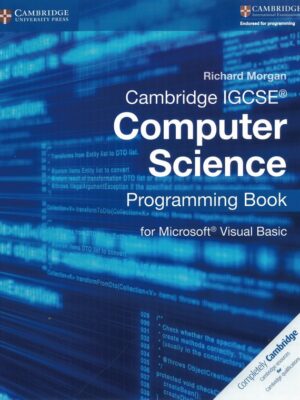 Cambridge IGCSE® Computer Science Programming Book for Microsoft® Visual Basic (2015)