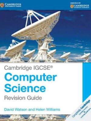 Cambridge IGCSE Computer Science Revision Guide