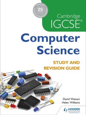 Cambridge IGCSE Computer Science Study and Revision Guide (2016)