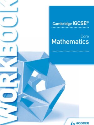 Cambridge IGCSE Core Mathematics Workbook (2018)