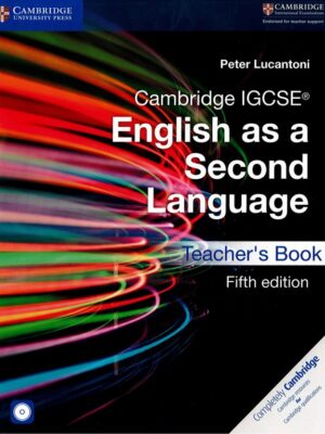 Cambridge IGCSE® English as a Second Language Teacher's Book Fifth Edition (2017)