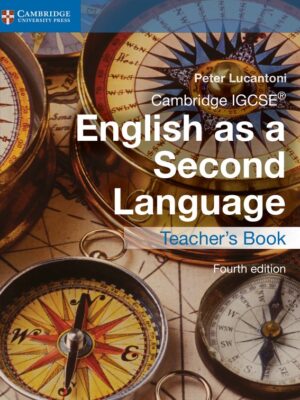 Cambridge IGCSE® English as a Second Language Teacher's Book Fourth Edition (2014)