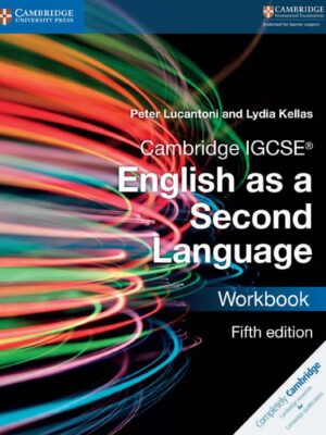 Cambridge IGCSE® English as a Second Language Workbook Fifth Edition (2018)