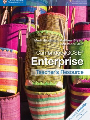 Cambridge IGCSE® Enterprise Teacher's Resource (2018)