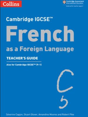 Cambridge IGCSE™ French as a Foreign Language Teacher’s Guide (2019)