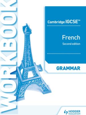 Cambridge IGCSE French Grammar Workbook Second Edition (2019)