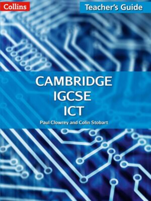Cambridge IGCSE ICT Teacher's Guide (2015)