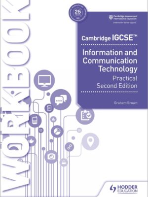 Cambridge IGCSE Information and Communication Technology Practical Workbook Second Edition (2021)