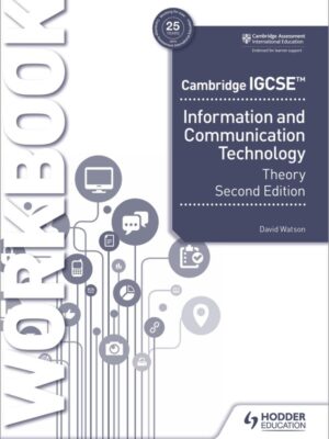 Cambridge IGCSE Information and Communication Technology Theory Workbook Second Edition (2021)