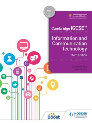 Cambridge IGCSE Information and Communication Technology Third Edition (2021)