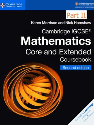 Cambridge IGCSE Mathematics Core and Extended Coursebook Second Edition (2018)