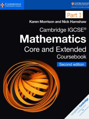 Cambridge IGCSE Mathematics Core and Extended Coursebook Second Edition (2018)