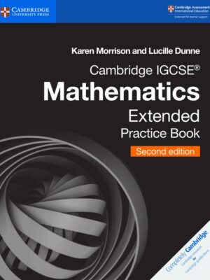 Cambridge IGCSE Mathematics Extended Practice Book Second Edition (2018)