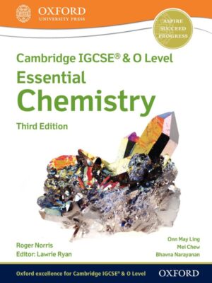Cambridge IGCSE® & O Level Essential Chemistry Third Edition (2020)