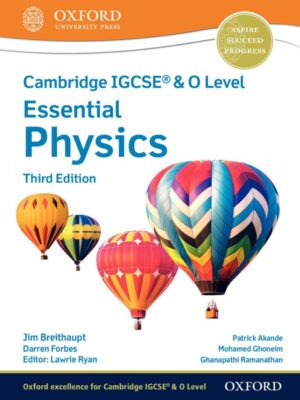 Cambridge IGCSE & O Level Essential Physics Third Edition (2021)