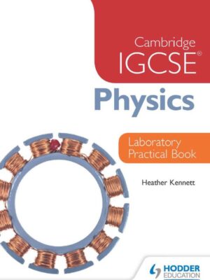 Cambridge IGCSE Physics Laboratory Practical Book (2015)