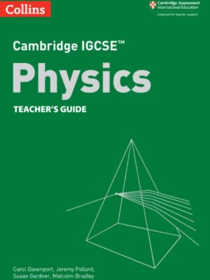 Cambridge IGCSE Physics Teacher's Guide (2021)