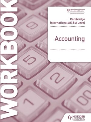 Cambridge International AS & A Level Accounting Workbook (2021)