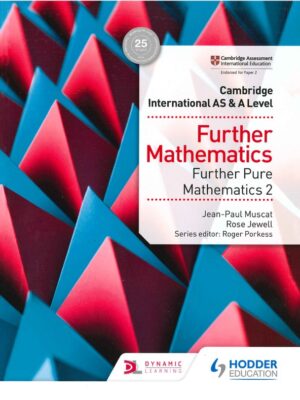 Cambridge International AS & A Level Further Mathematics Further Pure Mathematics 2 (2018)