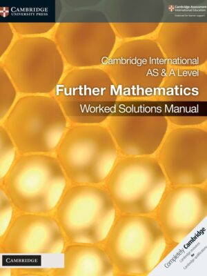 Cambridge International AS & A Level Further Mathematics Worked Solutions Manual