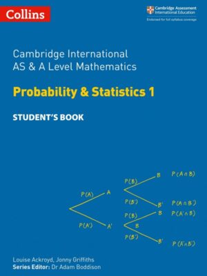 Cambridge International AS & A Level Mathematics Probability & Statistics 1 Student's Book (2018)